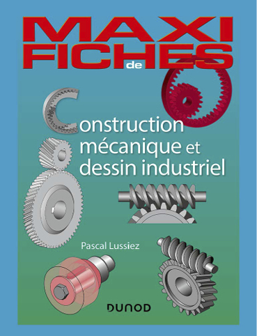 Construction mécanique et dessin industriel- Pascal Lussiez
